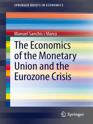 cover image of The Economics of the Monetary Union and the Eurozone Crisis